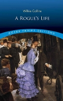 Book Cover for A Rogue's Life by Wilkie Collins