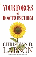 Book Cover for Your Forces and How to Use Them by Christian Larson