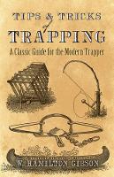 Book Cover for Tips and Tricks of Trapping by William Gibson