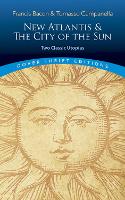 Book Cover for The New Atlantis and the City of the Sun: Two Classic Utopias by Francis Bacon