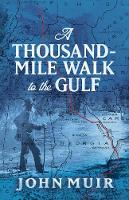 Book Cover for A Thousand-Mile Walk to the Gulf by John Muir