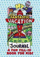 Book Cover for My Fantastic Vacation Journal by Diana Zourelias