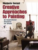 Book Cover for Creative Approaches to Painting: an Inspirational Resource for Artists by Marjorie Sarnat