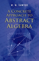 Book Cover for A Concrete Approach to Abstract Algebra by W.W Sawyer