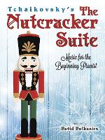 Book Cover for Tchaikovsky'S the Nutcracker Suite: by David Dutkanicz