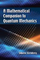 Book Cover for A Mathematical Companion to Quantum Mechanics by Shlomo Sternberg