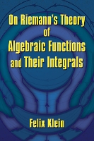 Book Cover for On Riemann's Theory of Algebraic Functions and Their Integrals by Felix Klein, Friedrich Engels