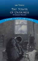 Book Cover for The Power of Darkness: a Drama in Five Acts by Leo Tolstoy