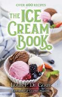 Book Cover for The Ice Cream Book: Over 400 Recipes by Louisp Degouy