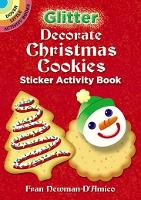Book Cover for Glitter Decorate Christmas Cookies Sticker Activity Book by Fran Newman-Damico