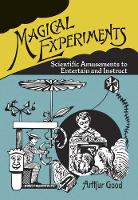Book Cover for Magical Experiments by Arthur Good