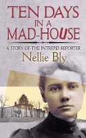 Book Cover for Ten Days in a Mad-House by Nellie Bly