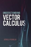 Book Cover for Understanding Vector Calculus by Jerrold Franklin