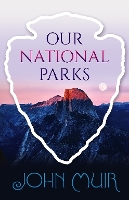 Book Cover for Our National Parks by John Muir