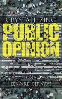 Book Cover for Crystallizing Public Opinion by Edward Bernays