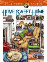 Book Cover for Creative Haven Home Sweet Home Coloring Book by Teresa Goodridge