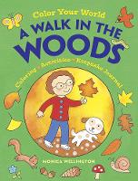 Book Cover for Color Your World: a Walk in the Woods by Monica Wellington