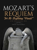 Book Cover for Mozart'S Requiem for the Beginning Pianist by David Dutkanicz