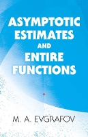 Book Cover for Asymptotic Estimates and Entire Functions by MA Evgrafov