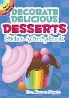 Book Cover for Decorate Delicious Desserts Sticker Activity Book by Fran Newman D Amico