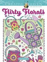 Book Cover for Creative Haven Flirty Florals Coloring Book by Jessica Mazurkiewicz