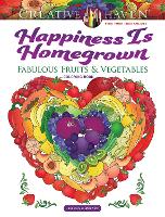 Book Cover for Creative Haven Happiness Is Homegrown Coloring Book by Jessica Mazurkiewicz