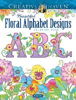 Book Cover for Creative Haven Beautiful Floral Alphabet Designs Coloring Book by Marty Noble