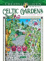 Book Cover for Creative Haven Celtic Gardens Coloring Book by Cari Buziak