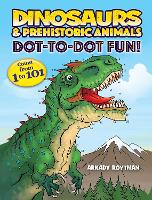 Book Cover for Dinosaurs & Prehistoric Animals Dot-to-Dot Fun! by Arkady Roytman