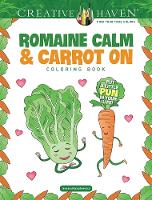 Book Cover for Creative Haven Romaine Calm & Carrot on Coloring Book: Put a Lttle Pun in Your Life! by Jessica Mazurkiewicz