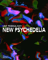 Book Cover for New Psychedelia by Leif Podhajsky, Evie Tarr