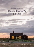 Book Cover for Prospect Cottage: Derek Jarman's House by Gilbert McCarragher, Frances Borzello