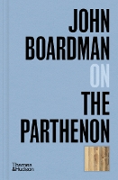 Book Cover for John Boardman on the Parthenon by John Boardman