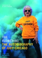 Book Cover for The Flowering: The Autobiography of Judy Chicago by Judy Chicago, Gloria Steinem