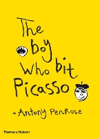 Book Cover for The Boy Who Bit Picasso by Antony Penrose