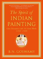 Book Cover for The Spirit of Indian Painting by B. N. Goswamy