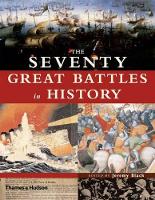 Book Cover for The Seventy Great Battles of All Time by Jeremy Black