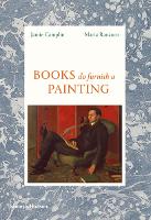 Book Cover for Books Do Furnish a Painting by Jamie Camplin, Maria Ranauro