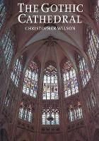 Book Cover for The Gothic Cathedral by Christopher Wilson