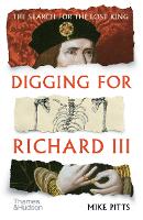 Book Cover for Digging for Richard III by Mike Pitts