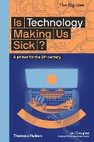 Book Cover for Is Technology Making Us Sick? by Ian Douglas