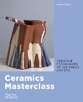 Book Cover for Ceramics Masterclass by Louisa Taylor
