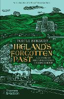 Book Cover for Ireland's Forgotten Past by Turtle Bunbury