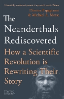 Book Cover for The Neanderthals Rediscovered by Dimitra Papagianni, Michael A. Morse