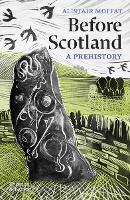 Book Cover for Before Scotland by Alistair Moffat