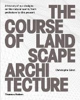 Book Cover for The Course of Landscape Architecture by Christophe Girot