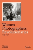 Book Cover for Women Photographers: Revolutionaries by Clara Bouveresse