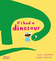 Book Cover for If I Had a Dinosaur by Gabby Dawnay