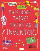 Book Cover for This Book Thinks You're an Inventor by The Science Museum