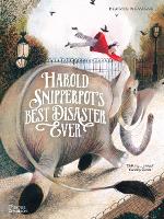 Book Cover for Harold Snipperpot's Best Disaster Ever by Beatrice Alemagna